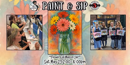 Paint & Sip at 5th St Alley \u201cFlowers in Mason Jar\u201d