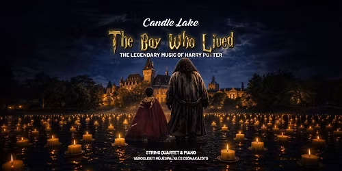 Candle Lake: The Boy Who Lived \u2013 Harry Potter concert