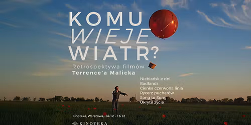 Komu wieje wiatr? Retrospektywa Terrence'a Malicka | 6 film\u00f3w mistrza w Kinotece!