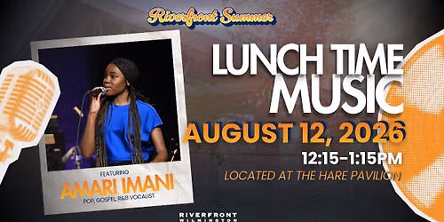 Lunch Time Music Continues with Amari Imani
