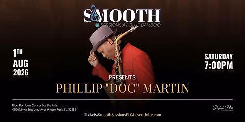 Smooth Sessions at Blue Bamboo with Phillip "Doc" Martin