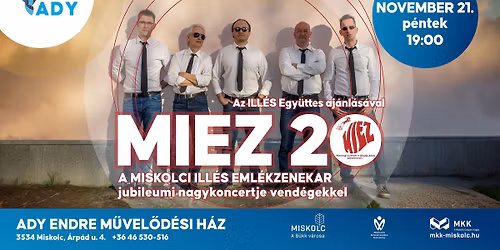 MIEZ 20. - A Miskolci Ill\u00e9s Eml\u00e9kzenekar jubileumi nagykoncertje