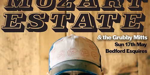 Mozart Estate + The Grubby Mitts