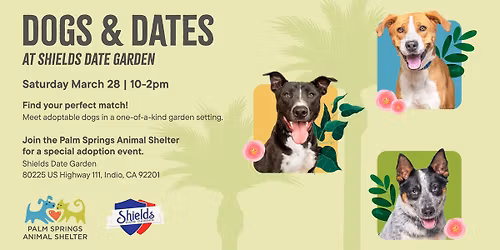 DOGS & DATES Adoption Event at Shields Date Garden
