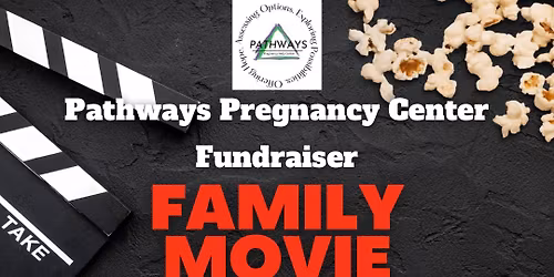 Pathways Pregnancy Center Family Movie Night