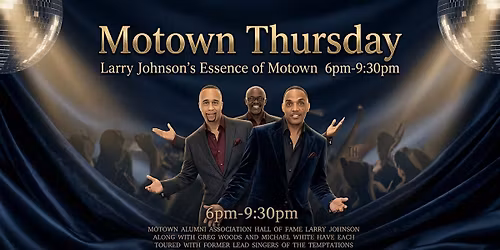 Motown Thursday with Larry Johnson's Essence of Motown