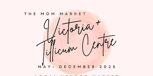 The Mom Market x Tillicum Centre