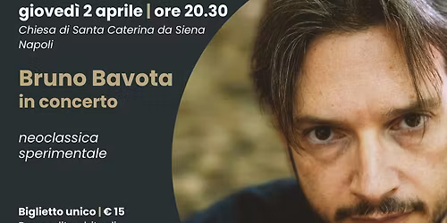 Bruno Bavota live a Napoli - Chiesa di Santa Caterina da Siena