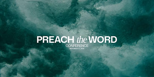 "Preach the Word" Conference