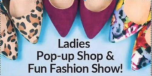 Ladies Pop-Up Shop and Fashion Show!
