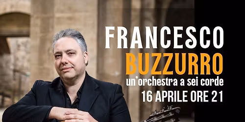 FRANCESCO BUZZURRO \u2013 One Man Band *** Special Event***