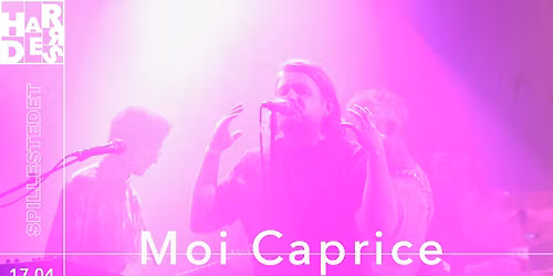 Moi Caprice \/\/ Harders