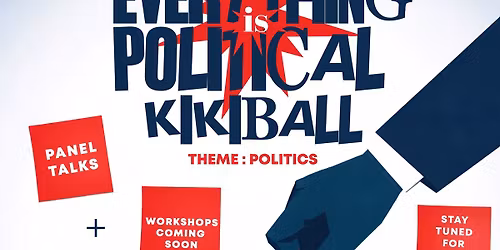 EVERYTHING IS POLITICAL KIKI BALL