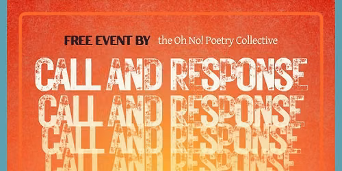 Call and Respond: An Oh No Poetry Co Event