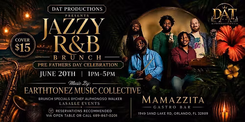 Jazzy R & B Brunch featuring  Earthtonez. The $15 is for cover charge only.