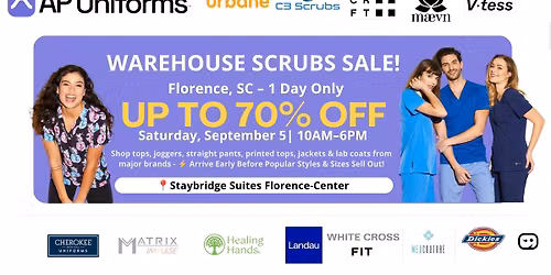 SCRUBS & UNIFORMS WAREHOUSE SALE \u2013 UP TO 70% - Florence, SC - Saturday, September 5 | 10AM \u2013 6PM