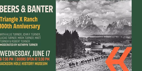 Beers & Banter: Triangle X Ranch 100th Anniversary