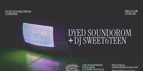 Dyed Soundorom Curates: dj sweet6teen & Dyed Soundorom