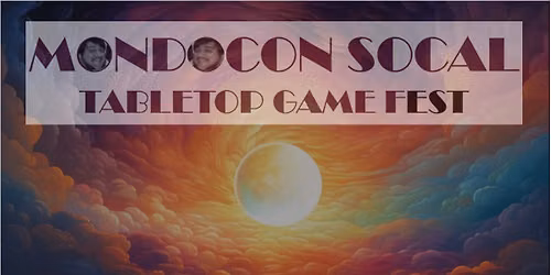 MondoCon SoCal Ventura Tabletop Game Fest