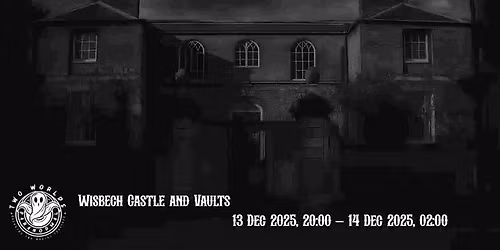 Wisbech castle ghost hunt 