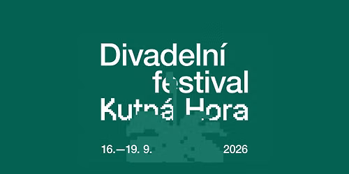 Divadeln\u00ed Festival Kutn\u00e1 Hora 2026