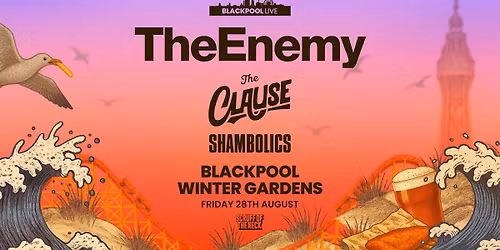 The Enemy | Blackpool, Winter Gardens