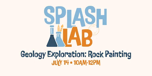 Splash Lab: Geology Exploration - Rock Painting