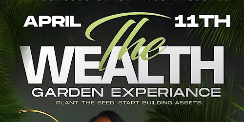 The Wealth Garden Experience