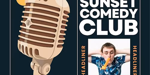 Sunset Comedy Club 31st March
