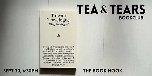 Tea & Tears Bookclub: 'Taiwan Travelogue\u2019 by Yang Shuang-zi