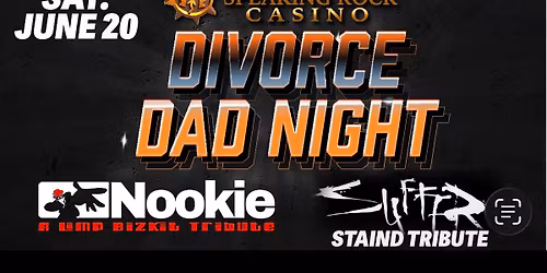 Divorce Dad Night- Limp Bizkit and Staind Tribute! Free 21 and over