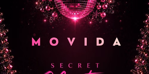 MOVIDA 'Secret Christmas Ball' - FREE PARTY Via Sign Up Only!