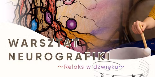 \ud83c\udfa8 Warsztat Neurografiki ~Relaks w d\u017awi\u0119kach~\ud83c\udfb6