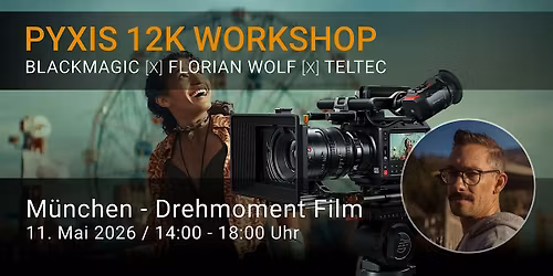 Blackmagic [X] Teltec PYXIS 12K Workshop Series