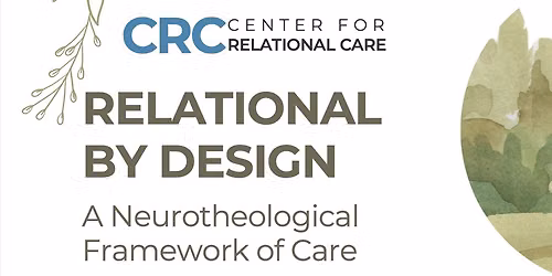 Relational By Design: A Neurotheological Framework of Care Training
