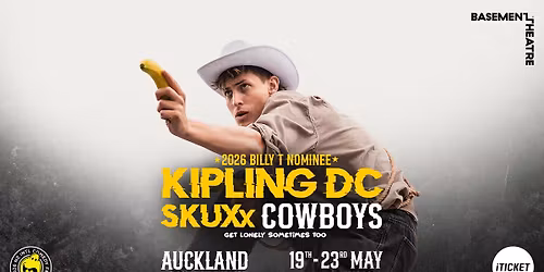 Kipling DC - AUCKLAND - Skuxx Cowboys Get Lonely Sometimes Too - NZICF