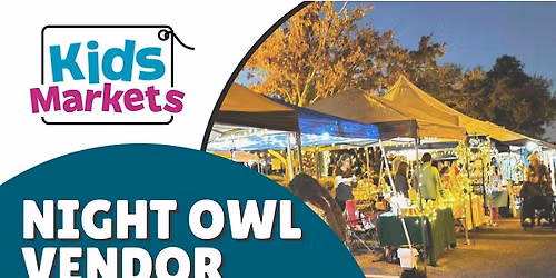 Kids Markets at Night Owl Vendor Market