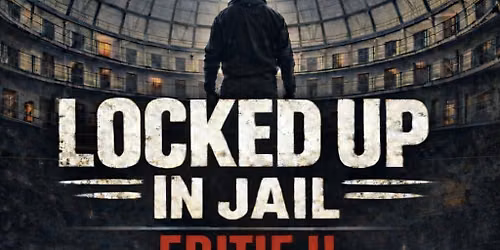 LOCKED UP IN JAIL ( 1 fotograaf ticket nog te koop)