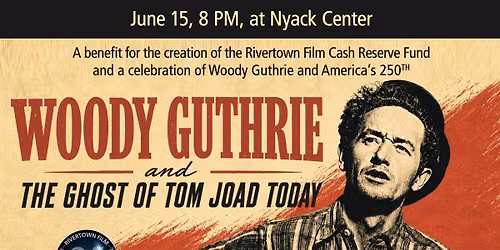 Woody Guthrie and The Ghost of Tom Joad Today, at Rivertown Film