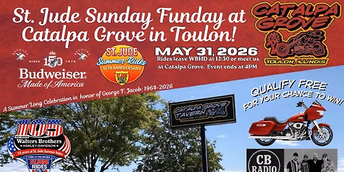 St Jude Sunday Funday Ride to Catalpa Grove. Free Qualifiers for the Bud Hog, CB Radio Live from 1-4