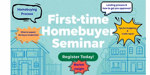 First Time Home Buyers Seminar