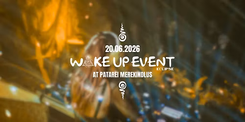WAKE UP EVENT - Eclipse | open-air Patarei Merekindlus | 20.06 