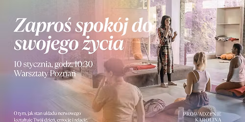 Zapro\u015b spok\u00f3j do swojego \u017cycia - warsztaty