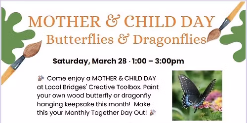 MOTHER & CHILD DAY: Butterflies & Dragonflies