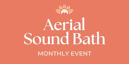 Aerial Sound Bath