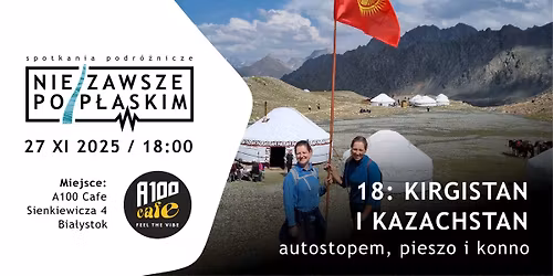 KIRGISTAN I KAZACHSTAN: autostopem, pieszo i konno