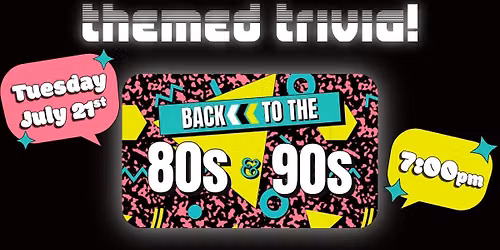 80s & 90s Themed Trivia!