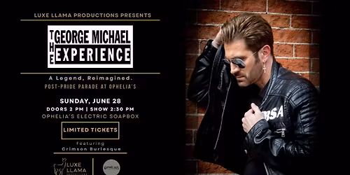 Ophelia's Gay Matinee: A Pride Celebration & The George Michael Experience