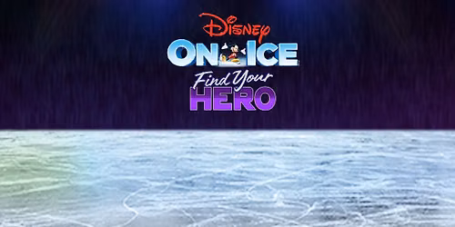 Disney On Ice presents Find Your Hero - Toledo