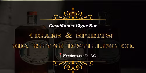 Cigars & Spirits ft. Eda Rhyne Distilling Co.